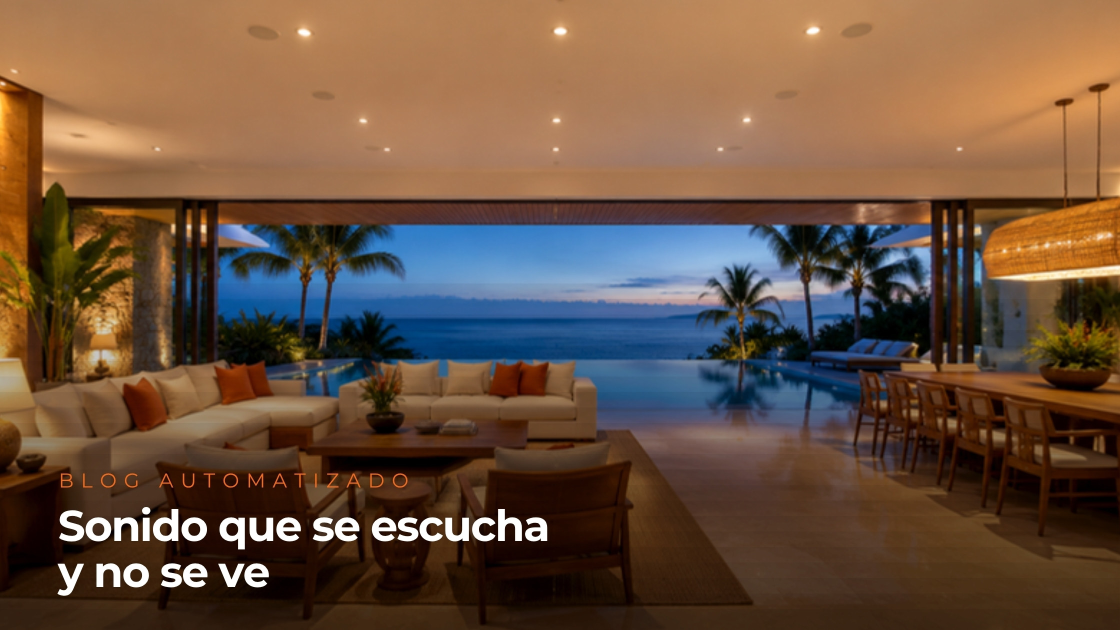 Sonido que se escucha y no se ve: audio arquitectónico en una sala tropical de lujo con bocinas casi invisibles