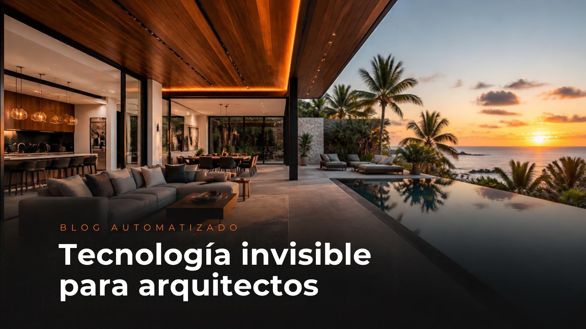 Domótica para arquitectos: terraza de villa tropical con techo de madera e iluminación cálida al atardecer