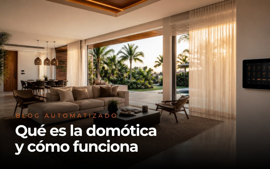 Tu casa debería adaptarse a ti, no al revés: qué es la domótica y cómo convierte tus rutinas en experiencias (guía 2026)